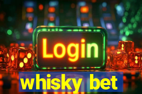 whisky bet